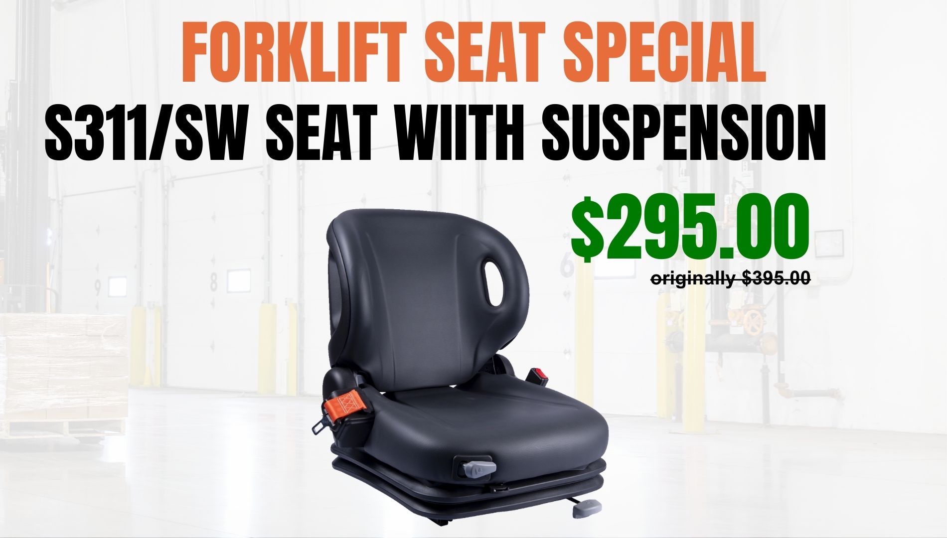 Blog post - S311/SW Forklift Seat Sale With Suspension